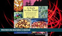 Pre Order Fork in the Trail: Mouthwatering Meals and Tempting Treats for the Backcountry Kindle