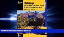 READ Hiking Arizona s Superstition and Mazatzal Country: A Guide to the Areas  Greatest Hikes