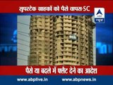 ABP LIVE: SC directs Supertech to refund money of flat owners
