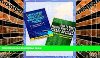 Pre Order MAKE MONEY: Day Trading: A Guide To Understanding Forex/Currency Trading   Binary
