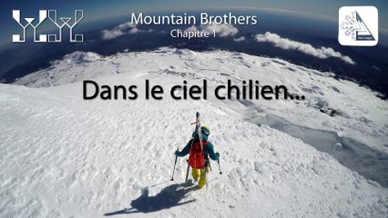 Adrénaline - Ski : Dans le ciel chilien, avec Julien et Pierre Colonge