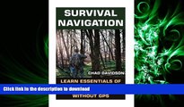 READ Survival Navigation: Learn Essentials of Navigation in The Wild And Find The Way Without GPS: