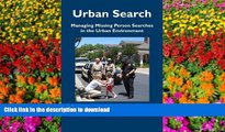 Read Book Urban Search: Managing Missing Person Searches in the Urban Environment
