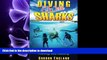 Hardcover Diving With Sharks: True Tales of Adventure, Fishing, and Hunting On Book