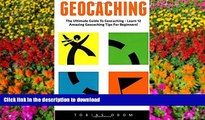 READ Geocaching: The Ultimate Guide To Geocaching - Learn 12 Amazing Geocaching Tips For