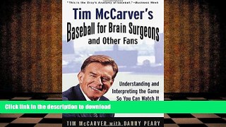 Hardcover Tim McCarver s Baseball for Brain Surgeons and Other Fans: Understanding and