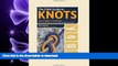 Free [PDF] The Field Guide to Knots: How to Identify, Tie and Untie Over 80 Essential Knots for