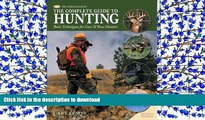 Read Book The Complete Guide to Hunting: Basic Techniques for Gun   Bow Hunters (The Complete