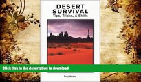 Read Book Desert Survival Tips, Tricks,   Skills Kindle eBooks
