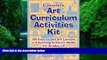 Audiobook  Complete Art Curriculum Activities Kit: 150 Easy-To-Use Art Lessons in 8 Exciting