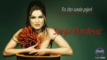 Sanja Đorđević - To Sto Sada Piješ - (Audio 2002)