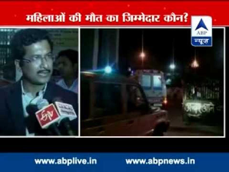 7 women dead, 32 critical after after sterilisa...