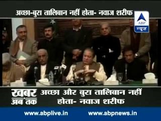 No difference between ‘good’ or ‘bad’ Taliban: Nawaz Sharif