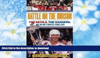 Hardcover Battle on the Hudson: The Devils, the Rangers, and the NHL s Greatest Series Ever On Book