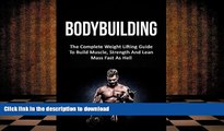 Audiobook Bodybuilding: The Complete Weight Lifting Guide To Build Muscle, Strength And Lean Mass