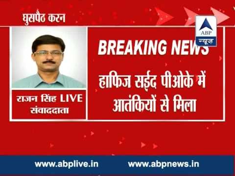 Hafiz Saeed meets infiltrated terrorists in PoK