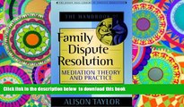PDF [FREE] DOWNLOAD  The Handbook of Family Dispute Resolution: Mediation Theory and Practice