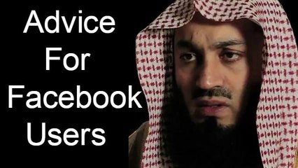 Advice For Facebook Users -- Mufti Menk 2016