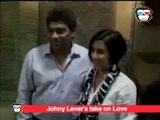 Johnny Lever talks about love