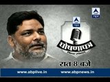 Watch Ghoshanapatra with Pappu Yadav tonight at 8 PM