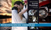 PDF [DOWNLOAD] Photographing Jewish Weddings: A Complete Handbook for Professionals READ ONLINE