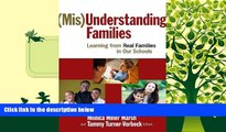 Read Online (Mis)understanding Families: Learning from Real Families in Our Schools Monica Miller