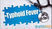 Typhoid Fever - Treatment and Symptoms