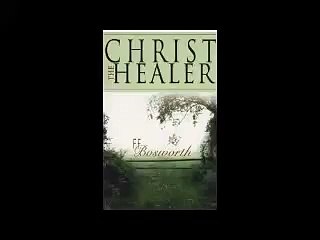FF Bosworth   Christ The Healer   0008   The Fullness of God's Life-Je86O6hV2U0