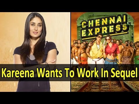 Kareena Kapoor Khan Wants To Be A Part Of Chennai Express' Sequel?
