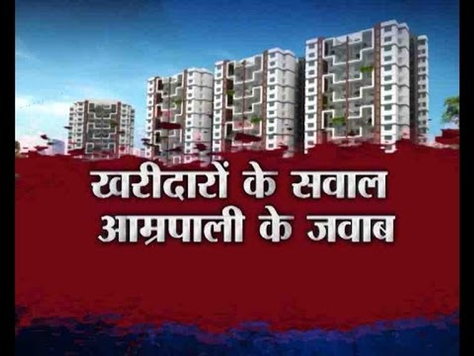मेरा घर मेरा हक: All towers to be ready in Amrapali Dream Valley by 2019: CMD Anil Sharma