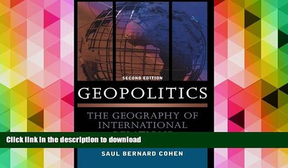 PDF [DOWNLOAD] Geopolitics: The Geography of International Relations READ ONLINE