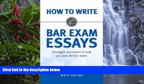 Online Matt Racine How to Write Bar Exam Essays: Strategies and Tactics to Help You Pass the Bar
