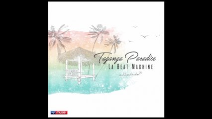 La Beat Machine - Taganga Paradise (Audio Oficial)