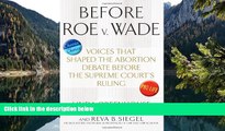 Buy Linda Greenhouse Before Roe v. Wade: Voices that Shaped the Abortion Debate Before the Supreme