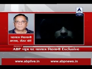 'Udta Punjab' is affecting Punjab's image: Pahlaj Nihalani to ABP News
