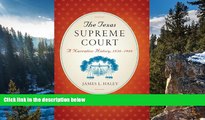 Online James L. Haley The Texas Supreme Court: A Narrative History, 1836-1986 (Texas Legal