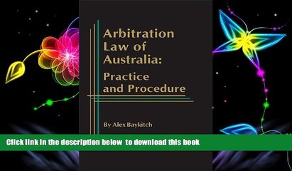 BEST PDF  Arbitration Law of Australia: Practice and Procedure FOR IPAD