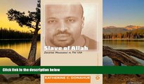 Online Katherine C. Donahue Slave of Allah: Zacarias Moussaoui Vs the USA (Anthropology, Culture