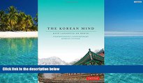 Price The Korean Mind: Understanding Contemporary Korean Culture Boye Lafayette De Mente For Kindle
