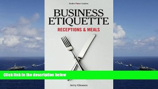 Price Business Etiquette: Receptions   Meals (Bullet Point Guides) Jerry Gleason For Kindle