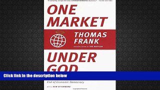 Best Price One Market Under God: Extreme Capitalism, Market Populism, and the End of Economic