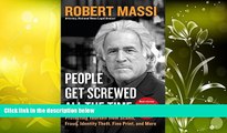 Buy Robert Massi People Get Screwed All the Time: Protecting Yourself From Scams, Fraud, Identity