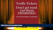 Online Mr. Steven F. Miller Traffic Tickets. Don t Get Mad.  Get Them Dismissed.: Traffic Ticket