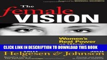 [PDF] The Female Vision: Women s Real Power At Work Popular Online