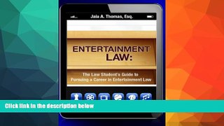 PDF  Entertainment Law: The Law Student s Guide to Pursuing a Career in Entertainment Law Jaia