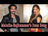 Dolly Ki Doli: Rajkummar Rao To Shake A Leg With Malaika Arora Khan