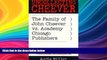 Buy NOW  Uncollecting Cheever: The Family of John Cheever vs. Academy Chicago Publishers Anita