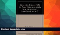 PDF  Cases and materials on American property law (American casebook series) Sheldon F Kurtz  Full