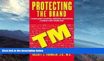 Buy  Protecting the Brand: A Concise Guide to Promoting, Maintaing, and Protecting a Company s