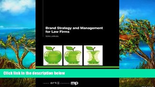 Read Online Sean Larkan Brand Strategy and Management for Law Firms: Case studies, practical